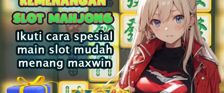 ACC4D: Cara Memenangkan Mahjong Cara Spesial – Bongkar Trik Kunci Max Win X10 Terbaik